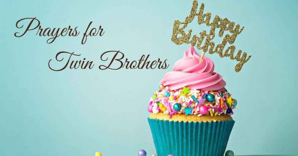 Birthday Wishes for Twin Brothers from a Sister