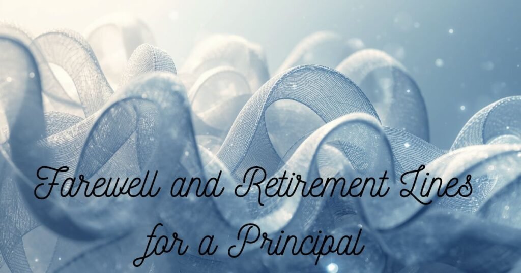 Farewell and Retirement Lines for a Principal