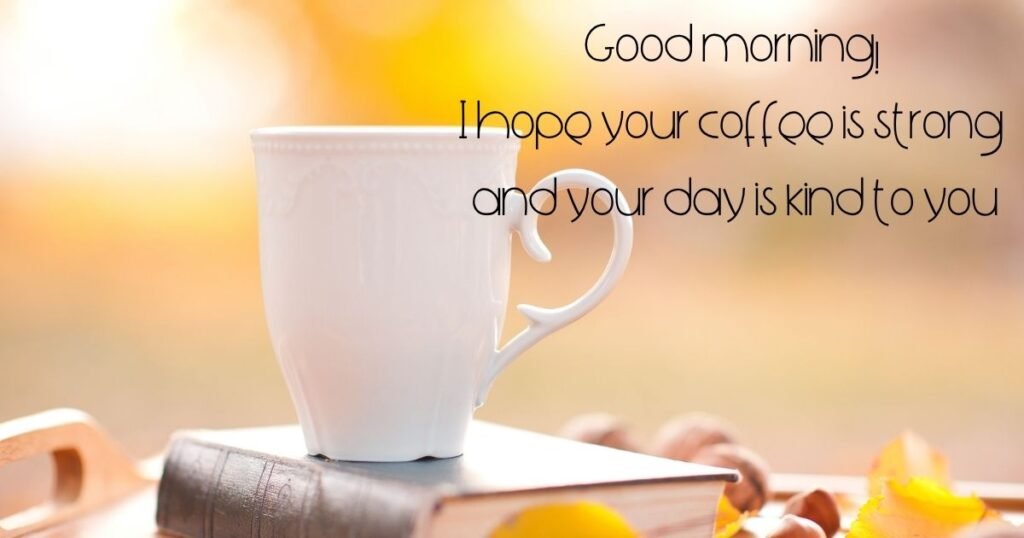 Sweet Good Morning Messages for Him