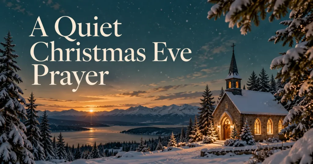Christmas Eve Prayers for a Quiet Moment