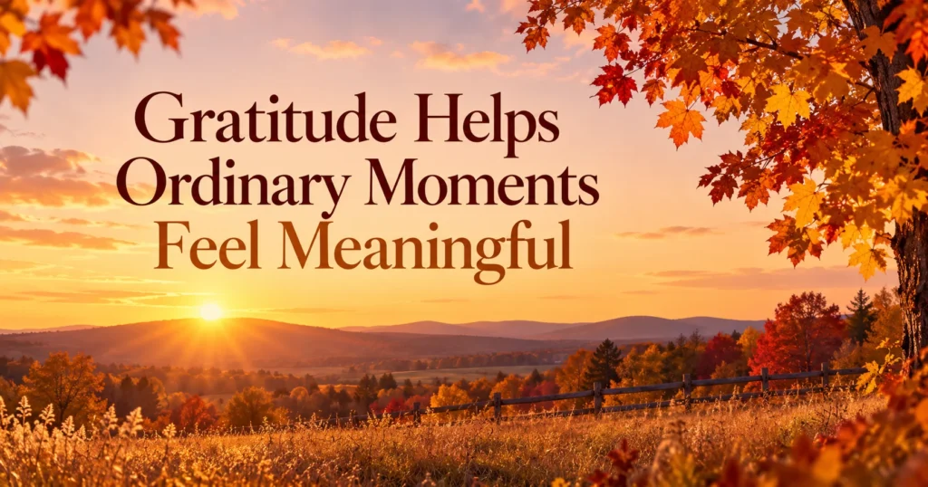 Meaningful Thanksgiving Messages for Difficult or Changing Seasons