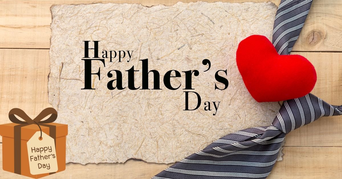 160+ Meaningful Father's Day Messages to Melt His Heart (2026)