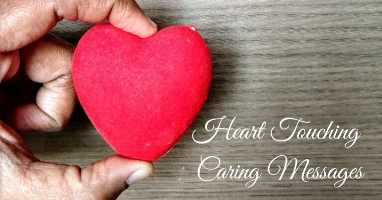 100+ Heart Touching Caring Messages for Someone Special