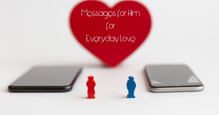 100+ Heart Touching Messages for Him for Everyday Love